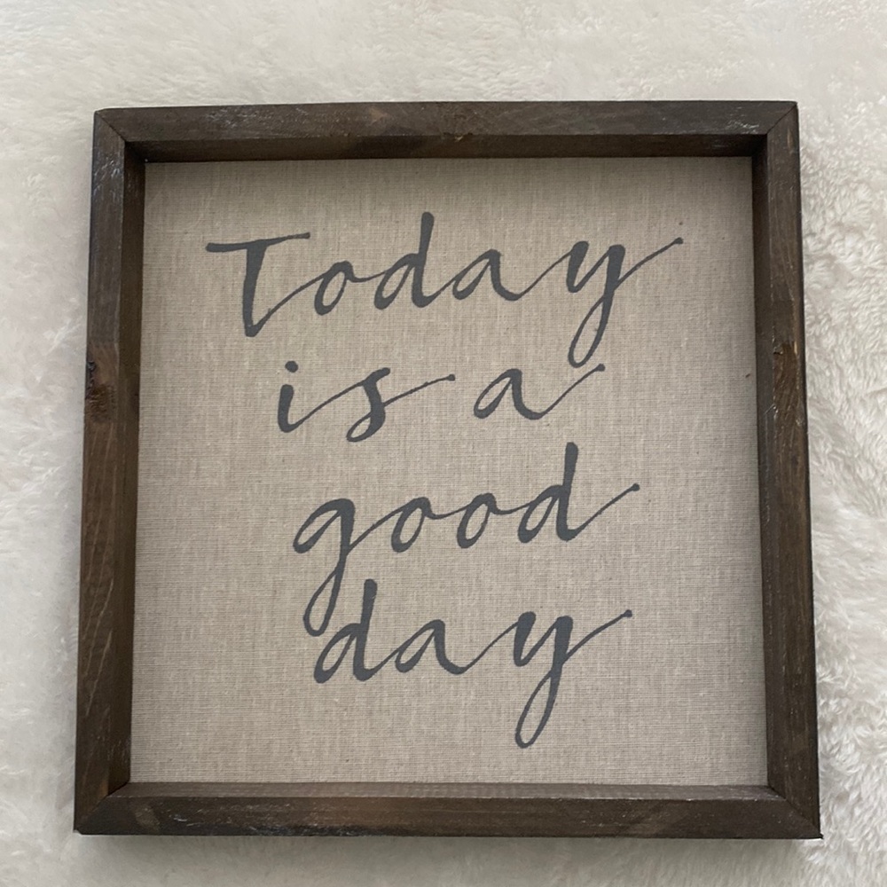 “Today is a good day” wood decorative sign